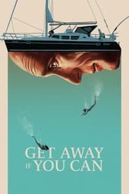 watch Get Away If You Can