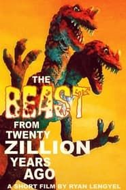 The Beast From Twenty Zillion Years Ago series tv