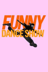 The Funny Dance Show series tv