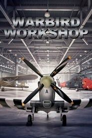 Warbird Workshop 2021</b> saison 01 