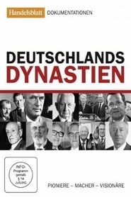 Deutschlands Dynastien: Pioniere, Macher, Visionäre series tv