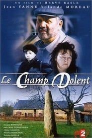 Le Champ Dolent, le roman de la terre series tv