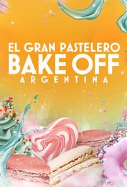 Bake Off Argentina: El gran pastelero series tv