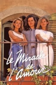 Le Miracle de l'amour series tv