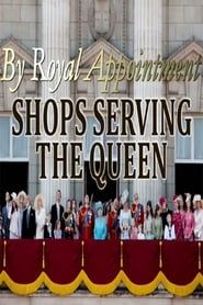 By Royal Appointment: Shops Serving the Queen series tv
