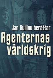 Agenternas världskrig - Jan Guillou berättar saison 01 episode 01  streaming