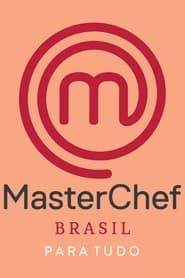 MasterChef Brasil: Para Tudo series tv