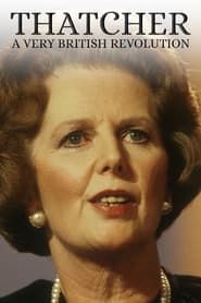 Thatcher: A Very British Revolution series tv