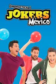 Impractical Jokers Mexico series tv
