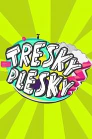Tresky plesky 2017</b> saison 01 
