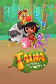 Tainá e os Guardiões da Amazônia (2018)