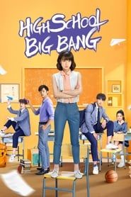 High School Big Bang</b> saison 01 