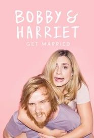 Bobby and Harriet Get Married series tv
