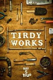 Tirdy Works series tv
