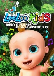 Loo Loo Kids Johny & Friends Musical Adventure series tv