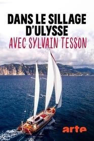 Dans le sillage d'Ulysse avec Sylvain Tesson series tv