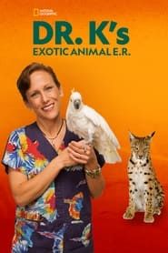 Dr. K's Exotic Animal ER series tv