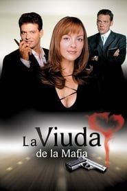 La Viuda De La Mafia 2004</b> saison 01 