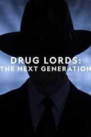 Drug Lords: The Next Generation 2020</b> saison 01 