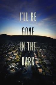 I'll Be Gone in the Dark series tv