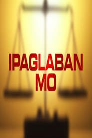 Ipaglaban Mo series tv