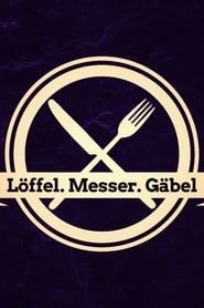 Löffel, Messer, Gäbel</b> saison 001 