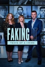 Faking It: Tears of a Crime 2022</b> saison 01 