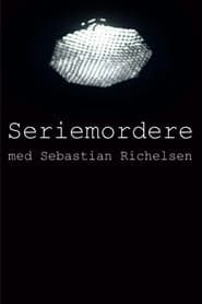 Seriemordere med Sebastian Richelsen series tv