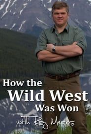 How the Wild West was Won with Ray Mears 2016</b> saison 01 