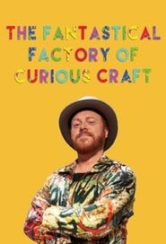 The Fantastical Factory of Curious Craft series tv