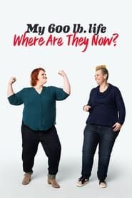 My 600-lb Life: Where Are They Now? series tv