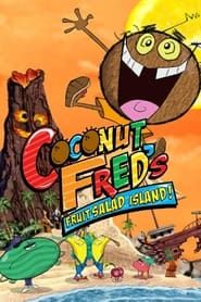 Coconut Fred's Fruit Salad Island 2006</b> saison 01 