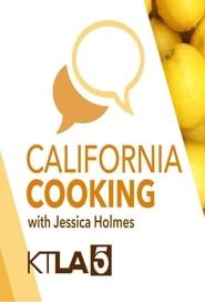 California Cooking with Jessica Holmes series tv