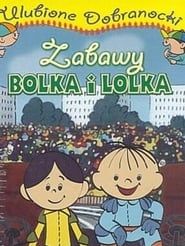 Zabawy Bolka i Lolka series tv