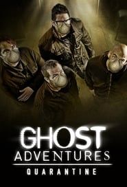 Ghost Adventures: Quarantine</b> saison 01 