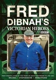 Fred Dibnah's Victorian Heroes series tv