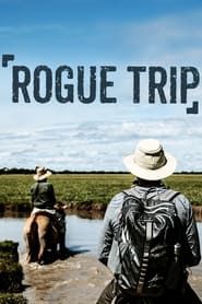 Rogue Trip series tv