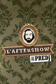 L'Aftershow de Predj</b> saison 01 