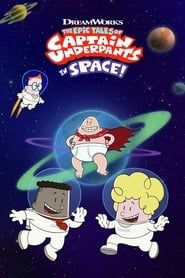 The Epic Tales of Captain Underpants in Space series tv