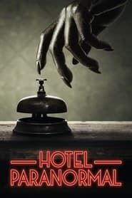 Hotel Paranormal 2021</b> saison 01 