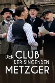 Der Club der singenden Metzger series tv