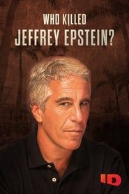 Who Killed Jeffrey Epstein?</b> saison 001 