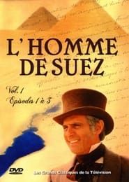 L'Homme de Suez saison 01 episode 01  streaming