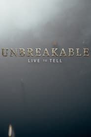 Unbreakable: Live to Tell</b> saison 01 