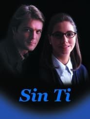 Sin ti (1997)