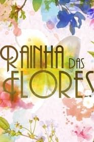 Rainha das Flores series tv