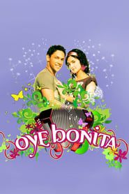 Oye Bonita (2008)