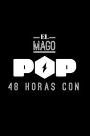 El Mago Pop: 48 horas con series tv