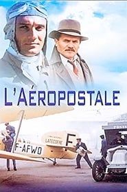L’Aéropostale, courrier du ciel 1981</b> saison 01 