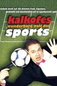 Kalkofe! Die wunderbare Welt des Sports series tv